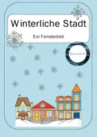Vorschau - Mal- und Bastelvorlagen - Fensterdeko: Eine winterliche Stadt - Deckblatt