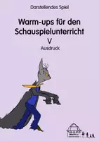 Vorschau - Aufgabenkarten - Warm-ups für den Schauspielunterricht 5: AUSDRUCK - Deckblatt