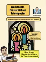 Vorschau - Stundenentwürfe - KUNST Schritt für Schritt: Weihnachtsfensterbild aus Seidenpapier inkl. Vorlage! (Key/PP/PDF) - Deckblatt