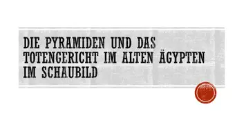 Vorschau - Präsentationen/Tafelbilder - Die Pyramiden und das Totengericht im alten Ägypten im Schaubild - Seite 1