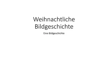 Vorschau - Präsentationen/Tafelbilder - Bildgeschicht(en) zu Weihnachten - Seite 2