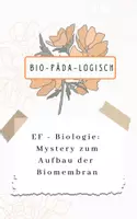 Vorschau - Anderer Materialtyp - EF - Mystery zum Aufbau von Biomembranen (mit Interactive) - Deckblatt