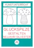 Vorschau - Arbeitsblätter - Glückspilze gestalten zum neuen Jahr! - Deckblatt
