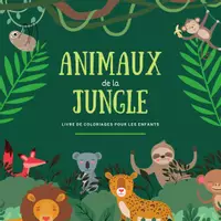 Aperçu - Jeux - Animaux de la Jungle - Livre de coloriages +60 illustrations - Page de couverture