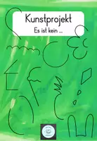 Vorschau - Mal- und Bastelvorlagen - Kunstprojekt "Es ist kein/e ..." #edukilights22 - Deckblatt