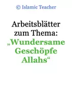 Vorschau - Arbeitsblätter - Arbeitsblätter zum Thema: „Wundersame Geschöpfe Allahs“ - Deckblatt