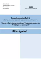 Vorschau - Stundenentwürfe - Lehrprobe Darf Alex diesen Beruf ausüben? WiB Praktikum und das Jugendarbeitsschutzgesetz - Deckblatt