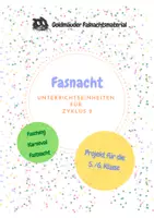 Vorschau - Unterrichtsreihen - Fasnacht für die 5. und 6. Klasse (Fasching/Karneval/Fastnacht) - Deckblatt