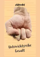Vorschau - Stundenentwürfe - Arbeitsheft: Gewalt (Stationenlernen entsprechend des Lehrplans) - Seite 1