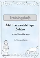 Vorschau - Unterrichtsreihen - Trainingsheft: Addition zweistelliger Zahlen ohne Zehnerübergang im Zahlenraum bis 100 - Deckblatt