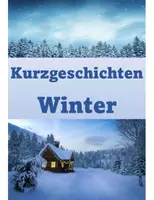 Vorschau - Arbeitsblätter - Kurzgeschichten Winter - Leseverständnis - Deckblatt