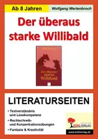 Vorschau - Arbeitsblätter - Der überaus starke Willibald – Literaturseiten | Begleitmaterial, Textverständnis, Grammatik, Rechtschreibung, Faschismus, Diktatur | Deutsch Grundschule Sekundarstufe I Klasse 3-6 Lösungen - Deckblatt