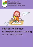 Vorschau - Arbeitsblätter - Täglich 10 Minuten Arbeitstechniken: Schneiden, Kleben und Falten - Deckblatt