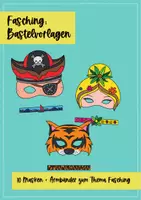 Vorschau - Mal- und Bastelvorlagen - Fasching / Karneval: Masken und Armbänder; Bastelvorlagen - Seite 1