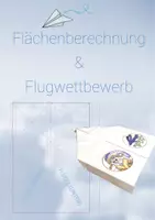 Vorschau - Arbeitsblätter - Papierflieger basteln (Flächenberechnung Vierecke) + Flugwettbewerb - Deckblatt