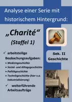Vorschau - Arbeitsblätter - arbeitsteilige Untersuchung der Serie "Charité" (1. Staffel) Industrialisierung, Kaiserreich, Pauperismus - Deckblatt