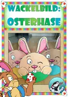 Vorschau - Stationenlernen - Frühling - Ostern : Wackelbild - Osterhase basteln - Deckblatt