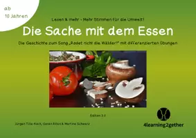 Vorschau - Unterrichtsreihen - Lesen & mehr: Mehr Stimmen für die Umwelt-Die Sache mit dem Essen - Deckblatt