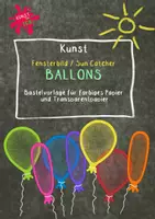 Vorschau - Arbeitsblätter - Kunst - Fensterbild - Sun Catcher - Ballons - für Fasching, Karneval, Schulfest, Feier, Party, Deko - Deckblatt