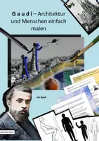 Vorschau - Stundenentwürfe - Gaudi – Architektur und Menschen einfach malen - Deckblatt