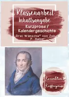 Vorschau - Test - Klassenarbeit mit EHZ - Inhaltsangabe - Kalendergeschichte / Kurzprosa - Klasse 6-7 - "Drei Wünsche" von Johann P. Hebel - Deckblatt
