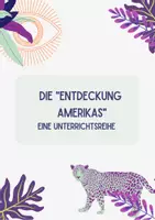 Vorschau - Unterrichtsreihen - Die Entdeckung Amerikas - Eine Unterrichtsreihe - Deckblatt
