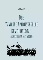 Vorschau - Arbeitsblätter - Unterricht: Zweite Industrielle Revolution und Massengesellschaft - Unterrichtsmaterial mit Aufgaben & Video - Deckblatt