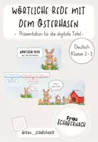 Vorschau - Präsentationen/Tafelbilder - Wörtliche Rede mit dem Osterhasen - Präsentation an der digitalen Tafel - Deckblatt