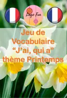 Aperçu - Jeux - Jeu de Vocabulaire J'ai, Qui A thème printemps - Page de couverture