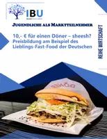 Vorschau - Stundenentwürfe - 10,- € für einen Döner – sheesh? Preisbildung am Beispiel des Lieblings-Fast-Food der Deutschen - Deckblatt