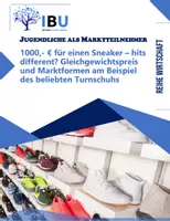 Vorschau - Stundenentwürfe - 1000,- € für einen Sneaker – hits different? Gleichgewichtspreis und Marktformen am Beispiel des beliebten Turnschuhs - Deckblatt