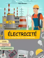 Aperçu - Feuilles d'exercices - ELECTRICITE : 21 FICHES POUR TOUT COMPRENDRE ! - Page de couverture