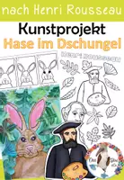 Vorschau - Stundenentwürfe - Kunstprojekt Frühling / Ostern - Henri Rousseau - Hase im Dschungel - Schritt für Schritt - Deckblatt