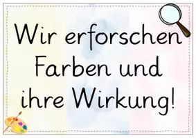 Vorschau - Stundenentwürfe - Wir erforschen Farben und ihre Wirkung! (Unterrichtsreihe zur Farbenlehre, Kontrasten usw.) - Seite 1
