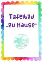 Vorschau - Präsentationen/Tafelbilder - Tafelbild zu Hause - Deckblatt