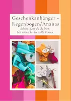 Vorschau - Anderer Materialtyp - Geschenkanhänger Regenbogen/Ananas - Deckblatt