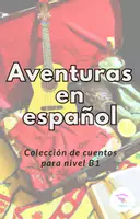 Vista previa - Fichas informativas / Documentos de lectura - Aventuras en español: lectura nivel B1 de español - página 1