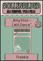 Vorschau - Arbeitsblätter - Freebie: Rollenbilder am Beispiel von Billy Elliot - I Will Dance - Deckblatt