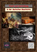Vorschau - Arbeitsblätter - Vertreibung und Flucht in der deutschen Geschichte - Zweiter Weltkrieg, Nationalsozialismus, Dokumentation, Internetrecherche, QR-Code - Deckblatt