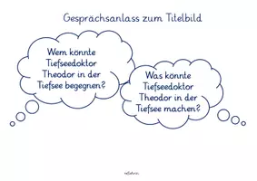 Vorschau - Unterrichtsreihen - Tiefseedoktor Theodor - Erarbeitung roter Faden - Materilaiien - Seite 3