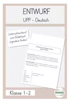 Vorschau - Stundenentwürfe - Unterrichtsentwurf Deutsch UPP Bilderbuch Irgendwie Anders Freies Schreiben - Deckblatt