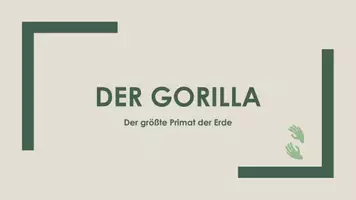 Vorschau - Präsentationen/Tafelbilder - Der Gorilla (Präsentation und H5P) - Deckblatt