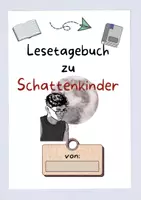 Vorschau - Arbeitsblätter - Lesetagebuch Schattenkinder Margaret Peterson Haddix Unterrichtsmaterial Deutsch Klasse 7–9 Arbeitsblätter Lektüreanalyse Aufgaben mit Lösungen - Seite 1
