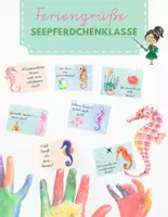Vorschau - Mal- und Bastelvorlagen - Tierische Feriengrüße zum Schulschluss - Seepferdchenklasse - Deckblatt
