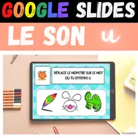 Aperçu - Apprentissages en autonomie - Le Son U GOOGLE SLIDES - Page de couverture