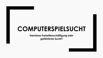 Vorschau - Präsentationen/Tafelbilder - Computerspielsucht (Präsentation und H5P) - Deckblatt
