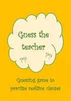 Vorschau - Spiele - Guess the teacher -Spiel zum Einüben von Relativsätzen - Deckblatt