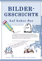 Vorschau - Arbeitsblätter - Deutsch: Bildergeschichte vorbereiten - Auf hoher See - Deckblatt