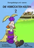 Vorschau - Text - Übungsszenen: DIE VERRÜCKTEN KELTEN 2 - Deckblatt
