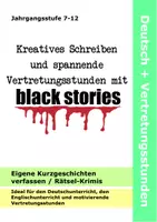 Vorschau - Stundenentwürfe - Black Stories - Kreatives Schreiben - Kurzgeschichten - Vertretungsstunde - Deckblatt